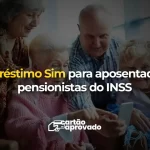 Empréstimo Sim para Aposentados e Pensionistas do INSS